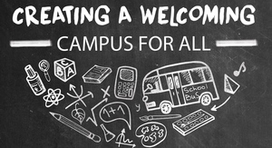 Creating A Welcoming Campus For All